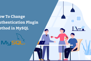 How To Change Authentication Plugin Method in MySQL