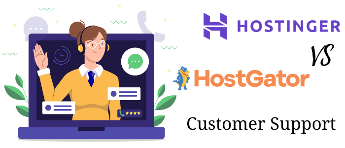 Customer support hostinger vs hostgator