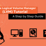 Linux Logical Volume Manager (LVM) Tutorial