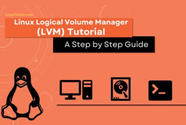 Linux Logical Volume Manager (LVM) Tutorial