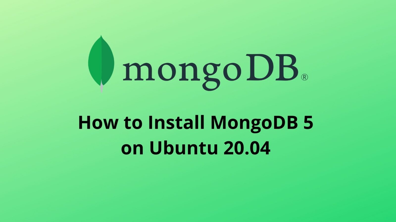 How to Install MongoDB 5 on Ubuntu 20.04