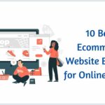 10 Best Ecommerce Website Builders for Online Stores 2022