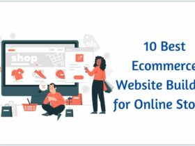 10 Best Ecommerce Website Builders for Online Stores 2022