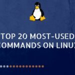 Top 20 Most-Used Commands On Linux