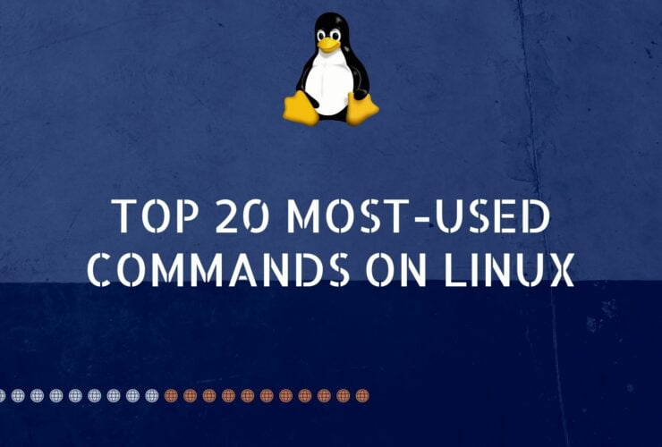 Top 20 Most-Used Commands On Linux
