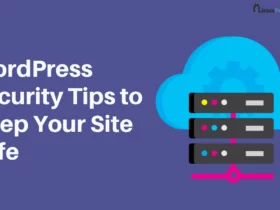 WordPress Security Tips to Keep Your Site Safe