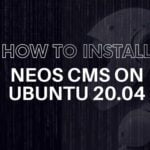 How to Install Neos CMS on Ubuntu 20.04